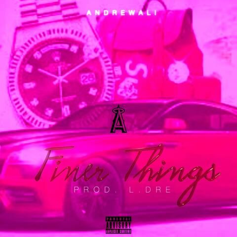 Finer Things (feat. L.Dre)