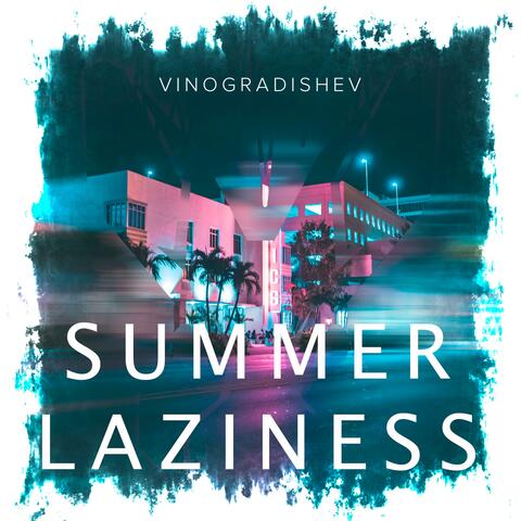 Summer lazziness