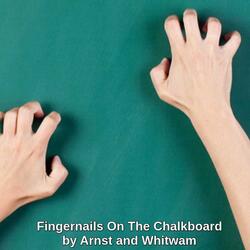 Fingernails On The Chalkboard