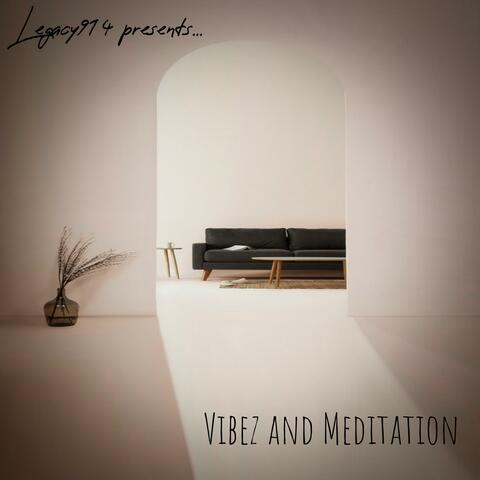 Vibez and Meditation