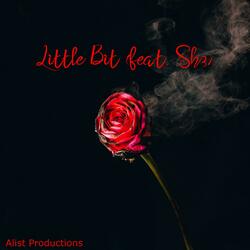 Little Bit (feat. Sh3)