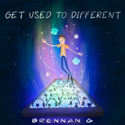 Get Used To Different