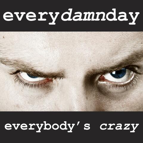 Everybody's Crazy