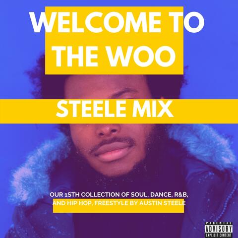 Welcome To The Woo (STEELE MIX) [The Woo Remix]