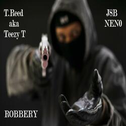 Robbery(How To Hit A Lick) (feat. T.Reed aka. Teezy T)