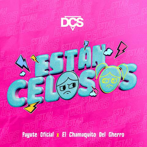 Están Celosos