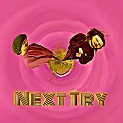 Next Try