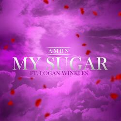 My Sugar (feat. Logan Winkles)