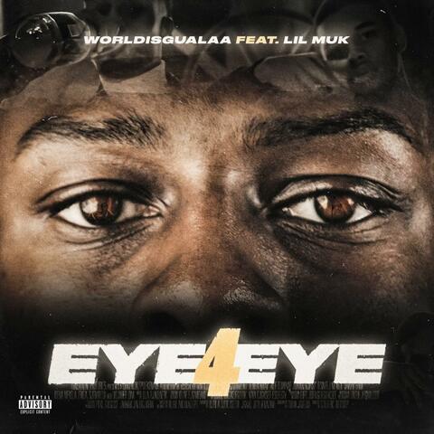 Eye 4 Eye (feat. Lil Muk)