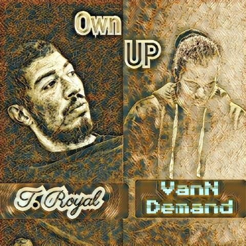 Own Up (feat. VanN Demand)