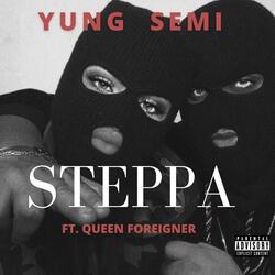 Steppa (feat. Queen Foreigner)