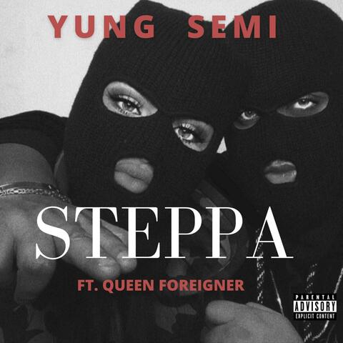 Steppa (feat. Queen Foreigner)