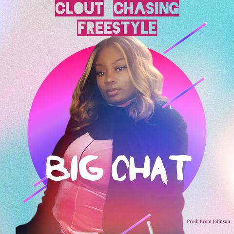 Clout Chasing (FREESTYLE)
