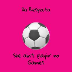 She ain't playin' no games