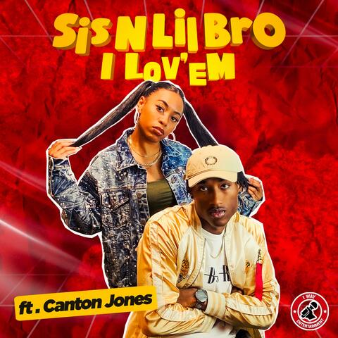 I LOV'EM (feat. Canton Jones)