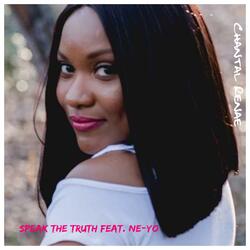 Speak the Truth (Hosted by Ne-Yo)