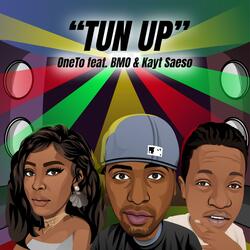 TUN UP (feat. BMO & Kayt Saeso)