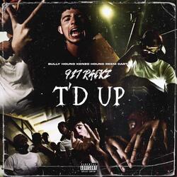 T'd Up (feat. Bully Hound, Kenzo Hound & Reem Carti)