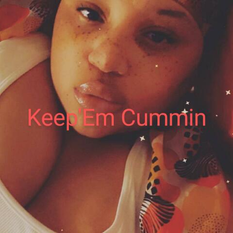 Keep'Em Cummin