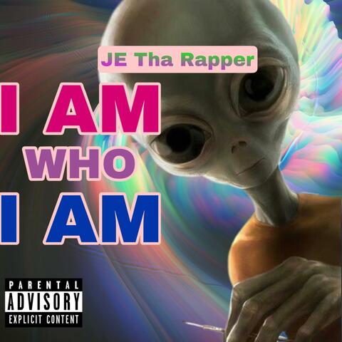 I Am Who I Am