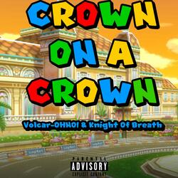 Crown on a Crown (Princess Daisy Rap) (feat. Knight of Breath)