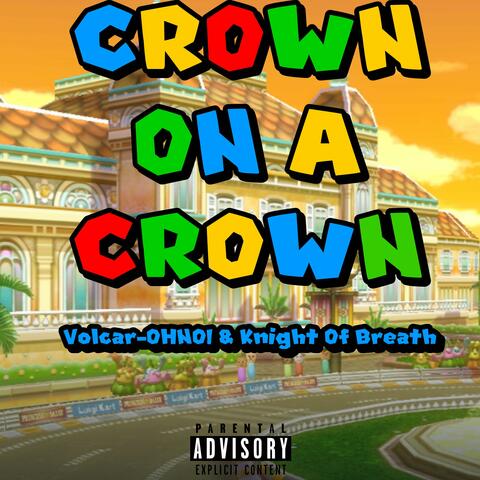 Crown on a Crown (Princess Daisy Rap) (feat. Knight of Breath)
