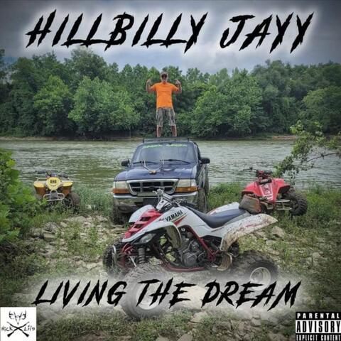 Hillbilly jayy living the dream