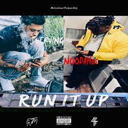 Run It Up (feat. Noodah05)