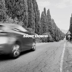 s l o w d o w n