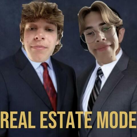 Real Estate Mode (feat. Spicy Chicken Deluxe)