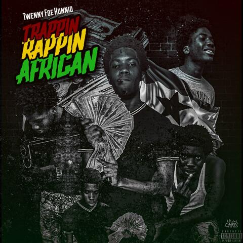 Trappin Rappin African