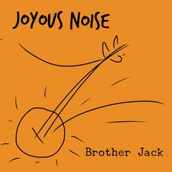 Joyous Noise On A Busted Banjo
