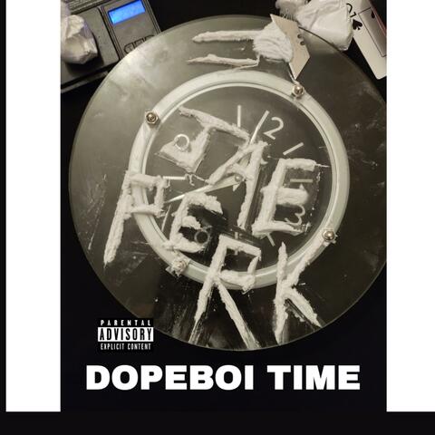 DOPEBOI TIME