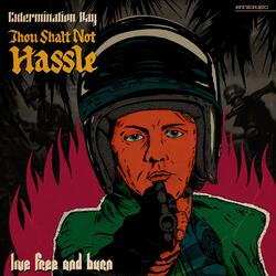 Thou Shalt Not Hassle