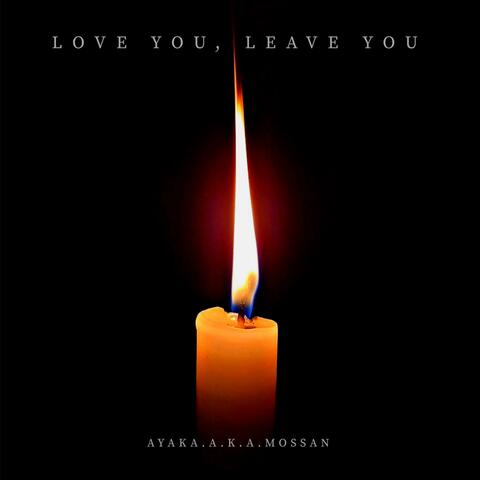 Love You, leave You
