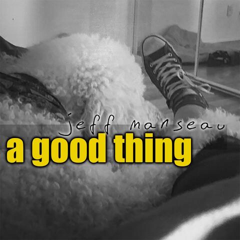 A Good Thing