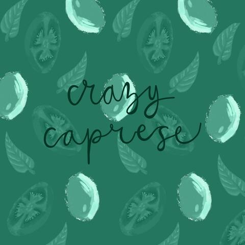 crazy caprese