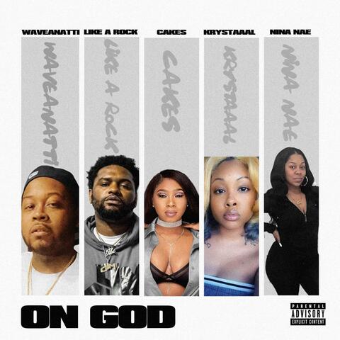 On God (feat. Like A Rock, Cakes, Krystaaal & Nina Nae)