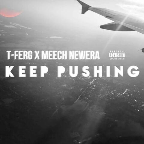 Keep Pushing (feat. Meech NewEra)