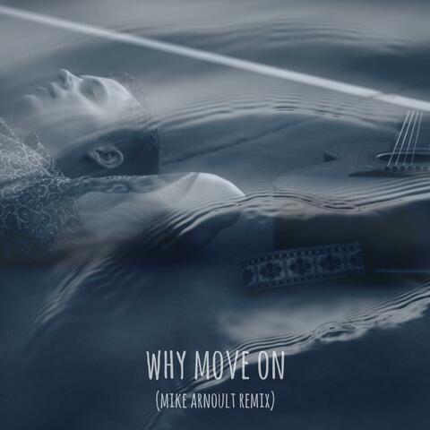 Why Move On