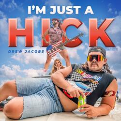 I'm Just A Hick