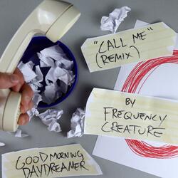 Call Me (feat. Good Morning, Daydreamer)