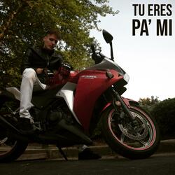 Tu Eres Pa' Mi