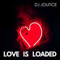Love Is Loaded