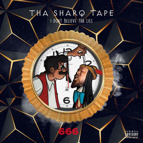 Tha SharQ Tape, I Dont Believe Tha Lies