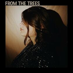 from the trees