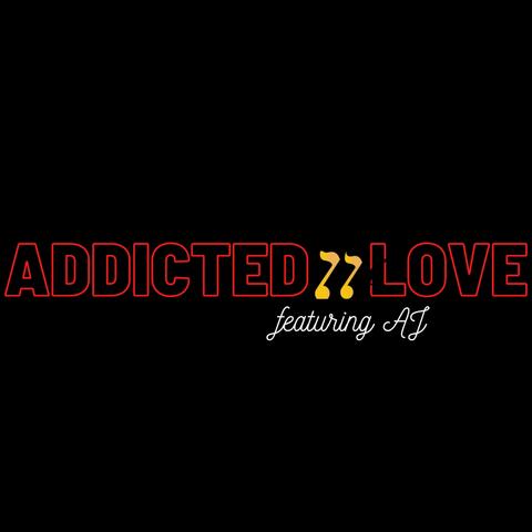 Addicted II Love (feat. AJ, CharlieRay, Nate Myers, IV & Chenitha Reddick) [Live Version]