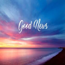 Good News (feat. Dave Blaisdell Vocals)
