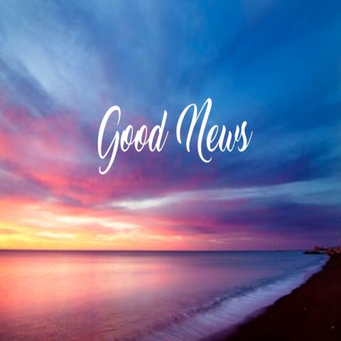 Good News (feat. Dave Blaisdell Vocals)