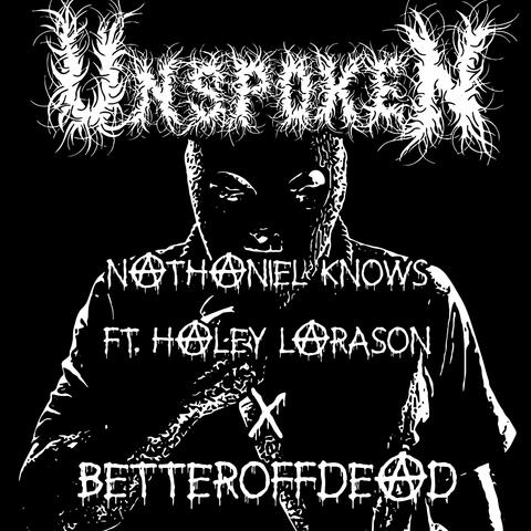 unspoken (feat. haley larson & BetterOffDead)